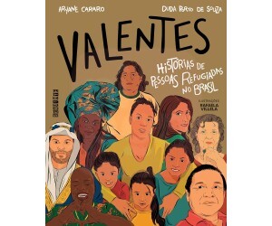 Valentes: Histórias de pessoas refugiadas no Brasil